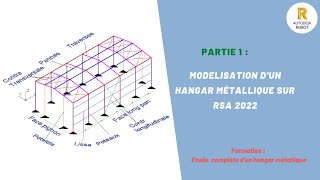 Partie 1  Modélisation dun hangar métallique sur Robot Analysis Structure 2022 [upl. by Lednar359]