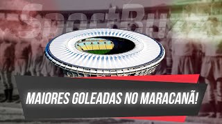 MARACANÃƒ CONFIRA AS 5 MAIORES GOLEADAS DA HISTÃ“RIA DO ESTÃDIO 2021 [upl. by Einnim]