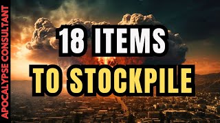 18 Prepping Items To Stockpile For Societal Collapse [upl. by Sathrum]