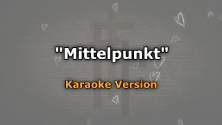 Instrumental  Mittelpunk Karaoke [upl. by Enihpets]