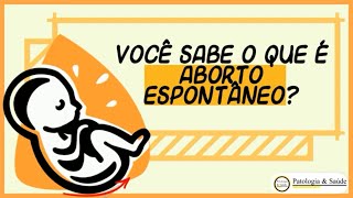 Você sabe o que é um aborto espontâneo [upl. by Ayekram902]