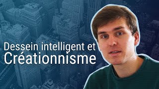 Dessein intelligent et créationnisme cest quoi [upl. by Ettenajna96]