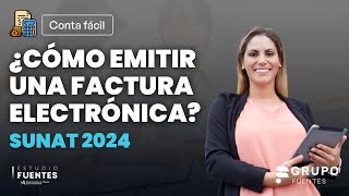 SUNAT 2024 ¿Cómo emitir una Factura Electrónica 2024 [upl. by Aizti231]