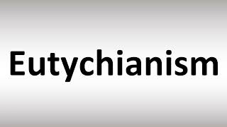 How to Pronounce Eutychianism [upl. by Hamehseer]