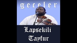 Lapsekili Tayfur  quotGECELERquot Remix [upl. by Ahseinad]