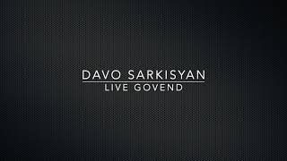 Davo Sarkisyan  LIVE GOVEND 2023 [upl. by Kennan31]