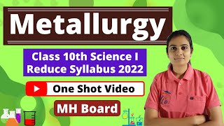 Metallurgy Class 10th Science One Shot Video [upl. by Ynabe]