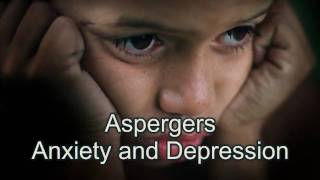 Aspergers Struggling with Anxiety and Depression [upl. by Sonafets480]