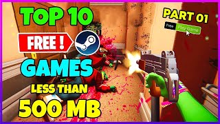 TOP 10 Free Steam Games Under 500MB🔥 Part 01 [upl. by Lynd]