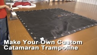 Make Your Own Custom Catamaran Trampoline [upl. by Irual]