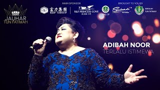 Adibah Noor  TERLALU ISTIMEWA Konsert Jauhar STF LIVE  Zarith Sofia Opera House [upl. by Aihsenek635]