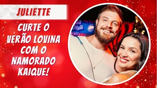 JULIETTE E KAIQUE CURTEM O VERÃO LOVINA EM JOÃO PESSOA [upl. by Sezen]