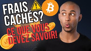 FRAIS CACHÉS en Crypto Monnaie Ce que Vous Devez Savoir [upl. by Salot]