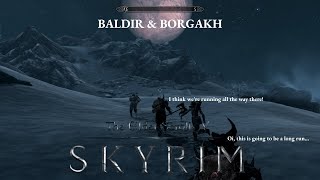 THE ELDER SCROLLS V SKYRIM Baldir Episode 33 Glory of the Dead [upl. by Nyladgam]