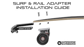 Waterborne Surf and Rail Adapter Animated Installation [upl. by Ebbie]