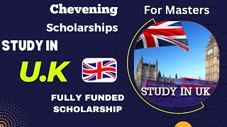 Study in UK Chevening Scholarship 2024 Step by step guide Fully Funded Scholarship Study Abroad [upl. by Clayton]