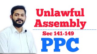 Unlawful Assembly Section 141149 PPC [upl. by Oigufer]