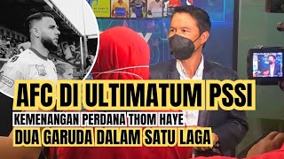 Biar Tau Rasa PSSI ULTIMATUM AFC Thom Haye Meraih Kemenangan Perdana di Eredivisi [upl. by Solly]