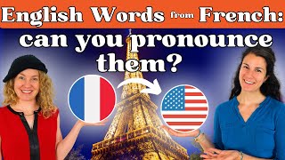 Pronunciation Challenge  How to Pronounce English Words from French Origins [upl. by Letty]