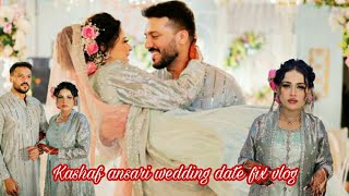 Kashaf ansari wedding date fixed vlog  kashaf ansari wedding vlog [upl. by Teryn251]