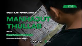 Manhajut Thullab Pertemuan ke 41  Ustadz Muhammad Yassir Lc MH [upl. by Gizela]