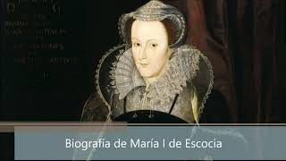 Biografía de María I de Escocia [upl. by Knudson]