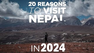 20 Reasons To Visit Nepal In 2024  Lifetime Experience [upl. by Heda]