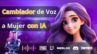 🔥Cómo Cambiar tu Voz a Mujer con IA  🎙️MODIFICAR VOZ en CUALQUIER JUEGO ONLINE DISCORD OBS o APP [upl. by Pier168]