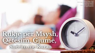 Rukje për Msysh Qetësim Gjumë  Shërim me Kuran [upl. by Sedrul]