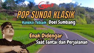 Pop Sunda Klasik Koleksi Terbaik Doel Sumbang🛑NonStop🛑Full Album [upl. by Domel]