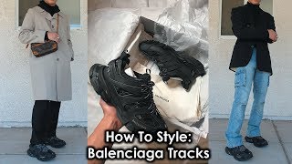 HOW TO STYLE BALENCIAGA TRACK TRAINERS [upl. by Boeke]