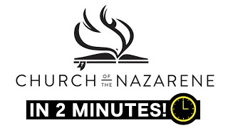 Church of the Nazarene Explained in 2 Minutes [upl. by Villiers]