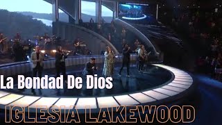 La Bondad De Dios  Iglesia Lakewood [upl. by Toogood191]