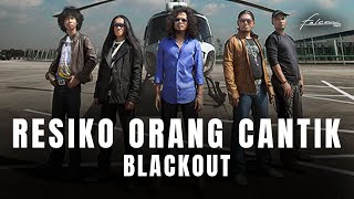 Blackout  Resiko Orang Cantik Official Music Video [upl. by Ycnay]