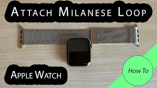 How to attach the Apple Watch Milanese Loop strap band  Quick amp Easy Tutorial Guide [upl. by Yellehs564]