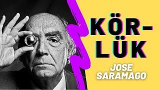 JOSE SARAMAGO KÖRLÜK KİTAP ÖZETİ [upl. by Ahsiken]