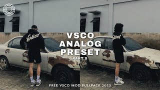 VSCO PRESET PART 5  ANALOG FILTER  VSCO PREMIUM FULLPACK 2023 [upl. by Aehtela]