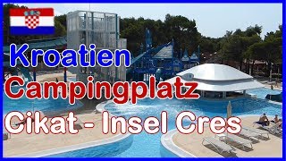 Kroatien Campingplatz Cikat Insel Cress  Mali Losinj Wohnmobil Stellplatz [upl. by Annek]