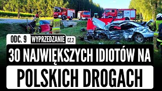 30 największych IDIOTÓW na polskich drogach odc 9  wyprzedzanie cz2  KATASTROFY [upl. by Kerstin293]