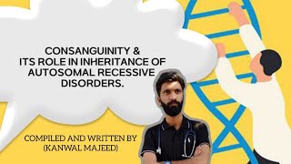 quotConsanguinity Impact on Autosomal Recessive Disorders and Genetic Health Risksquot [upl. by Ynamreg]