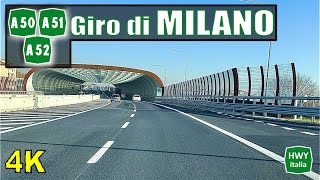 Giro di MILANO in 4K  Tangenziali Nord Est Ovest  Autostrade A52 A51 A50 [upl. by Ranita892]