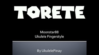 Torete  ukulele fingerstyle  TABS [upl. by Juni50]