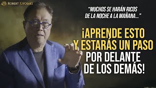 Robert Kiyosaki quotMe hice rico cuando entendí estoquot ¡REALMENTE necesitas aprenderlo ahora mismo [upl. by Etnauq]