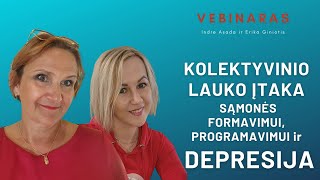 DEPRESIJA IR KOLEKTYVINIO LAUKO ĮTAKA SĄMONĖS FORMAVIMUI PROGRAMAVIMUI [upl. by Gemperle]