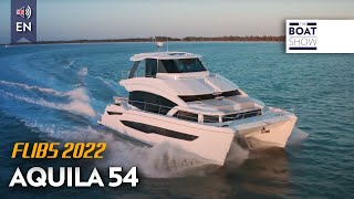 AQUILA 54 seen at FLIBS 2022  The Boat Show [upl. by Newman792]