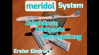 meridol System  Zahnpasta Mundspülung Zahnbürste Erster Eindruck [upl. by Eibrab]