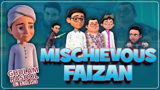 Mischievous Faizan  Ghulam Rasool Cartoon Series  3D Animation  English Cartoon [upl. by Eyk]