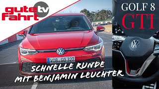 VW Golf 8 GTI Noch dynamischer Eine Runde mit Benjamin Leuchter auf der Teststrecke EhraLessien [upl. by Mcwilliams46]