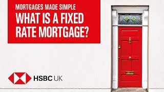 What is a fixed rate mortgage  Mortgages Made Simple  HSBC UK [upl. by Atnim]