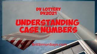 DV Lottery  DV2021 Understanding case numbers selectees and so on [upl. by Eibocaj]